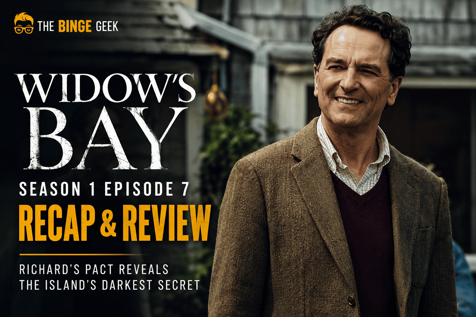 Widow’s Bay Season 1 Episode 7 Recap And Review: Richard’s Deal Exposes Island’s Darkest Secret