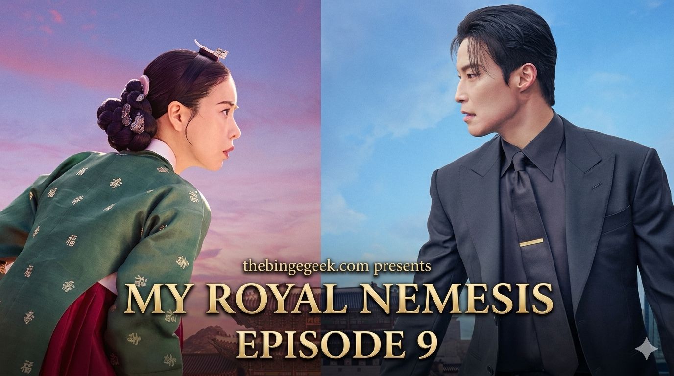 My Royal Nemesis Episode 9 Recap & review where to watch
