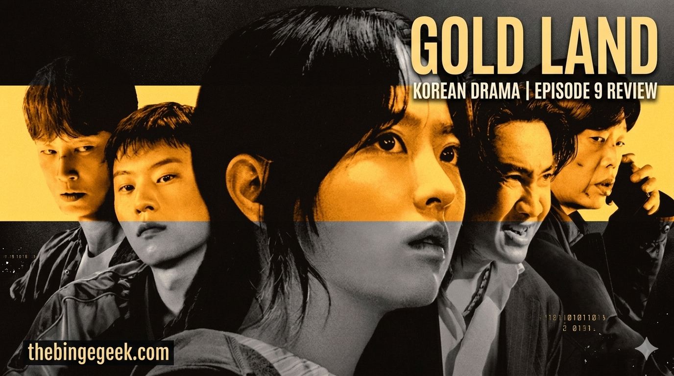 Gold Land Korean drama Episode 9 Recap And Review 2026