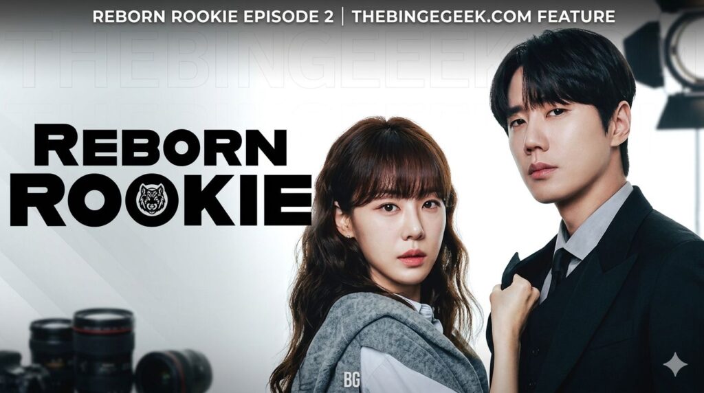 Reborn Rookie Episode 2 Recap And Review: Release Date, Time & Where To Watch