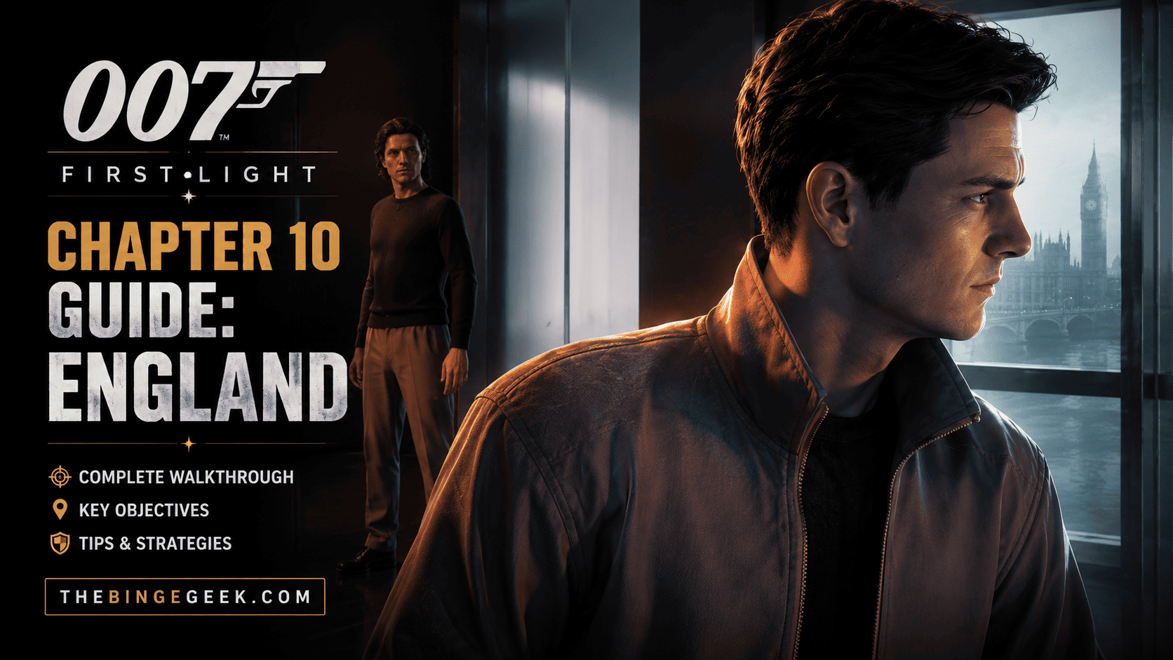 007 First Light Guide Chapter 10 For England” Walkthrough And All Collectibles 2026