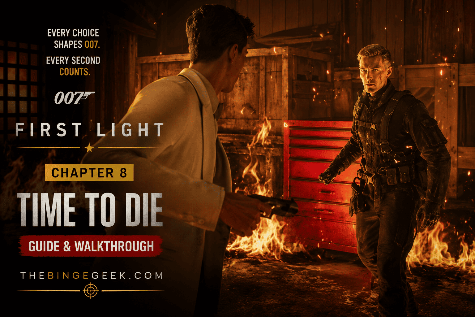 007 First Light Guide Chapter 8 Time to Die” Walkthrough And All Collectibles 2026
