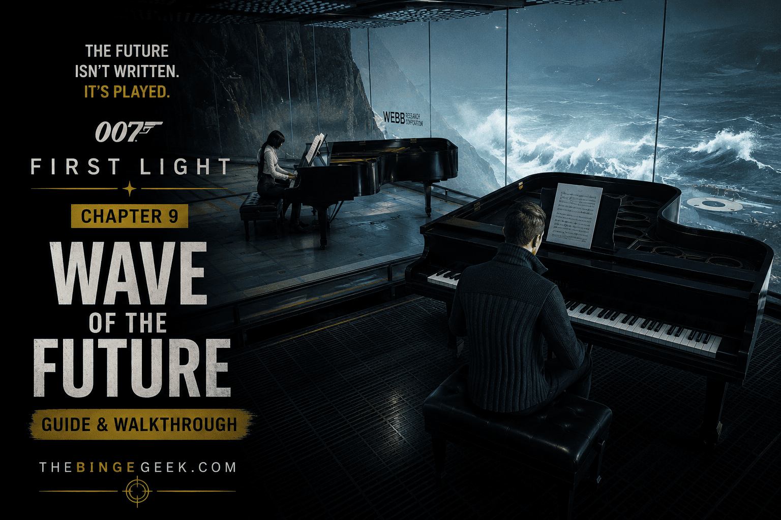 007 First Light Guide Chapter 9 Wave of the Future” Walkthrough And All Collectibles 2026