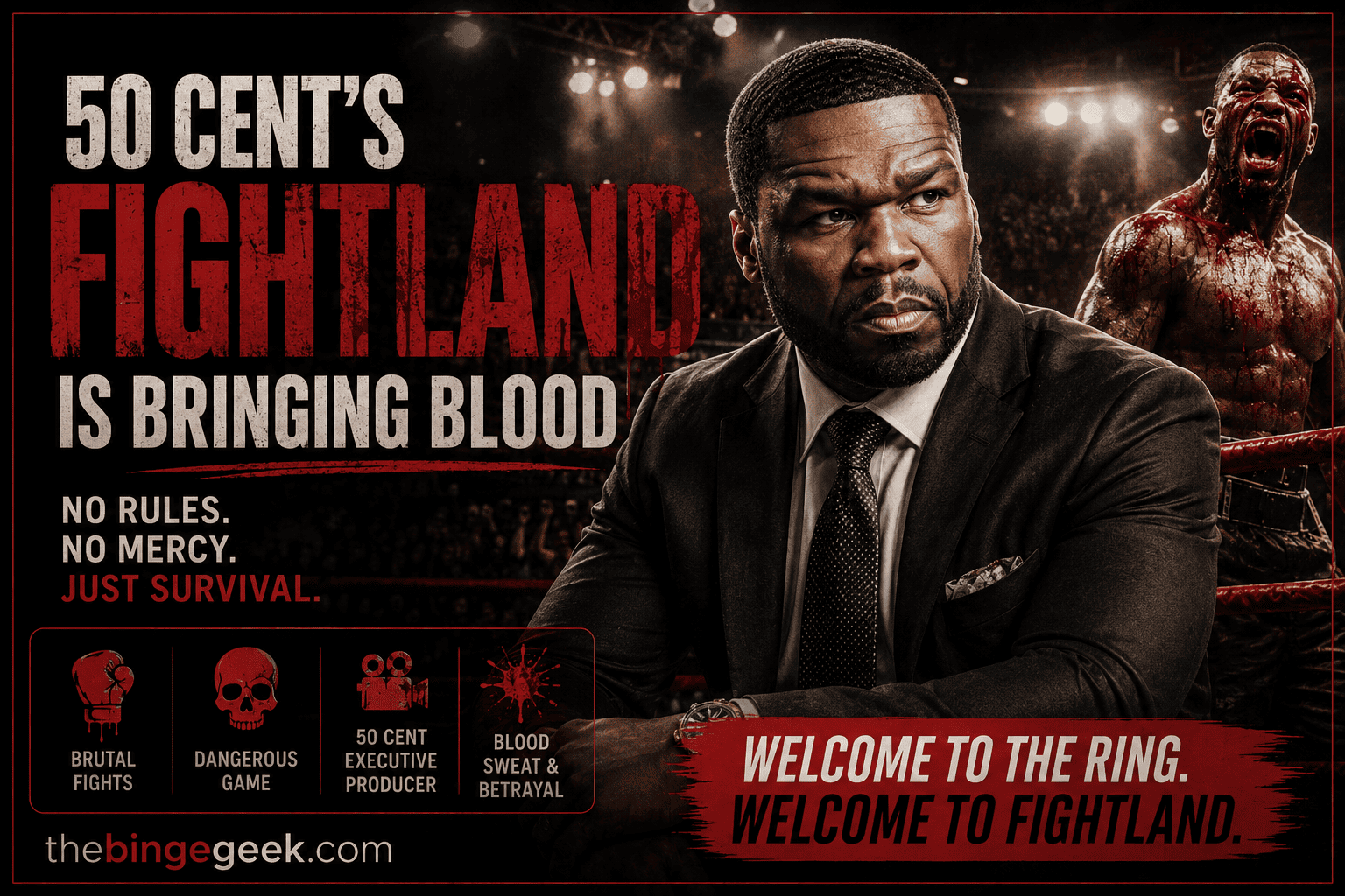50 Cent’s Fightland Is Bringing Blood Power Plays and Brutal Consequences to STARZ 2026