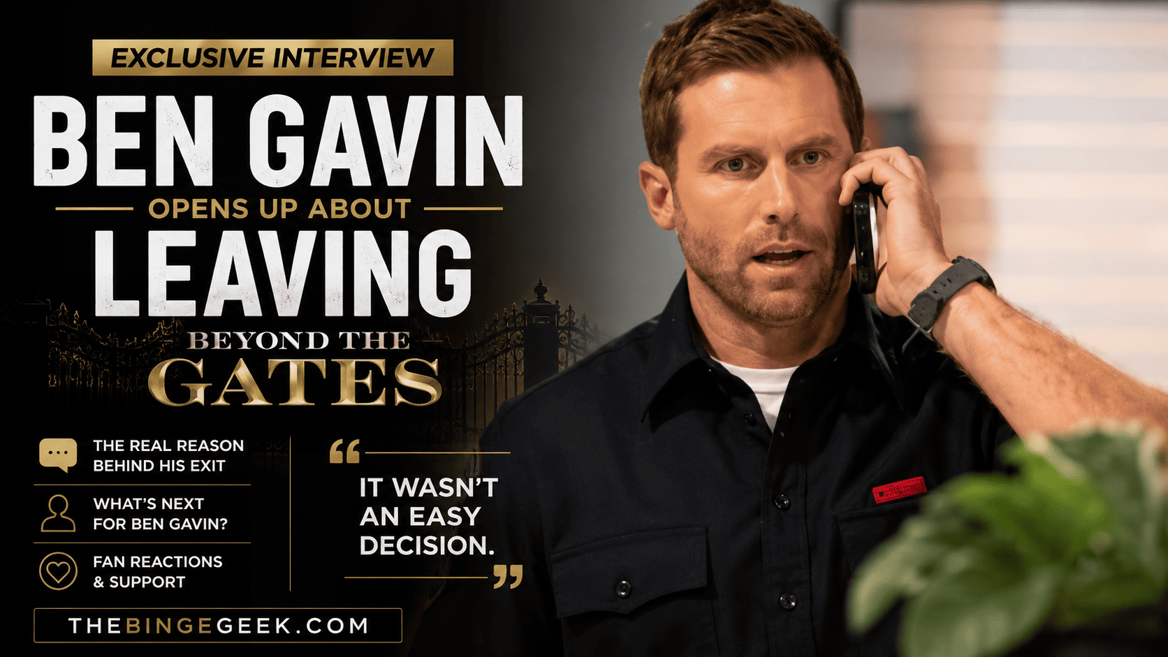 Ben Gavin Opens Up About Leaving Beyond the Gates The Shocking Derek Death Fans Never Saw Coming 2026
