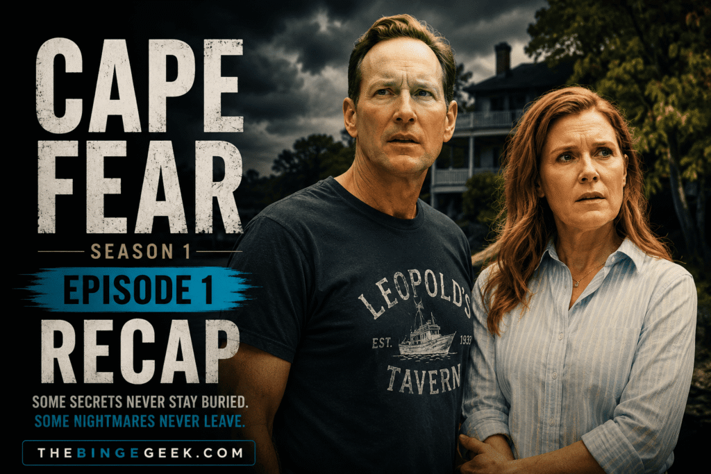 Cape Fear – Season 1 Episode 1 Recap And Review 2026