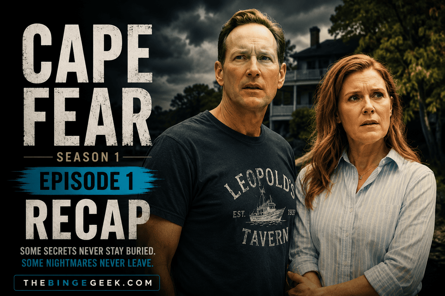 Cape Fear – Season 1 Episode 1 Recap And Review 2026