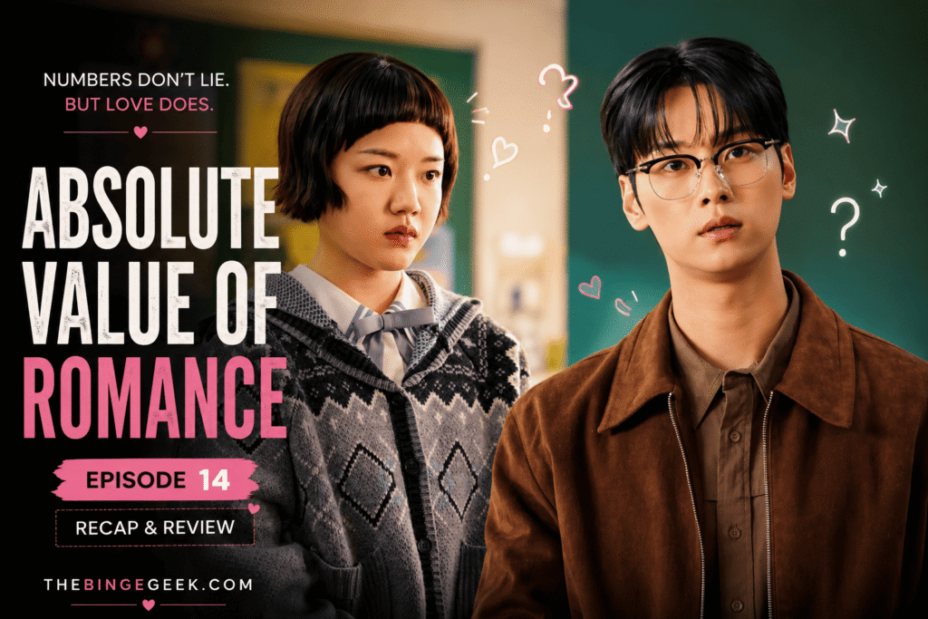 Absolute Value of Romance Korean drama Episode 14 Recap And Review