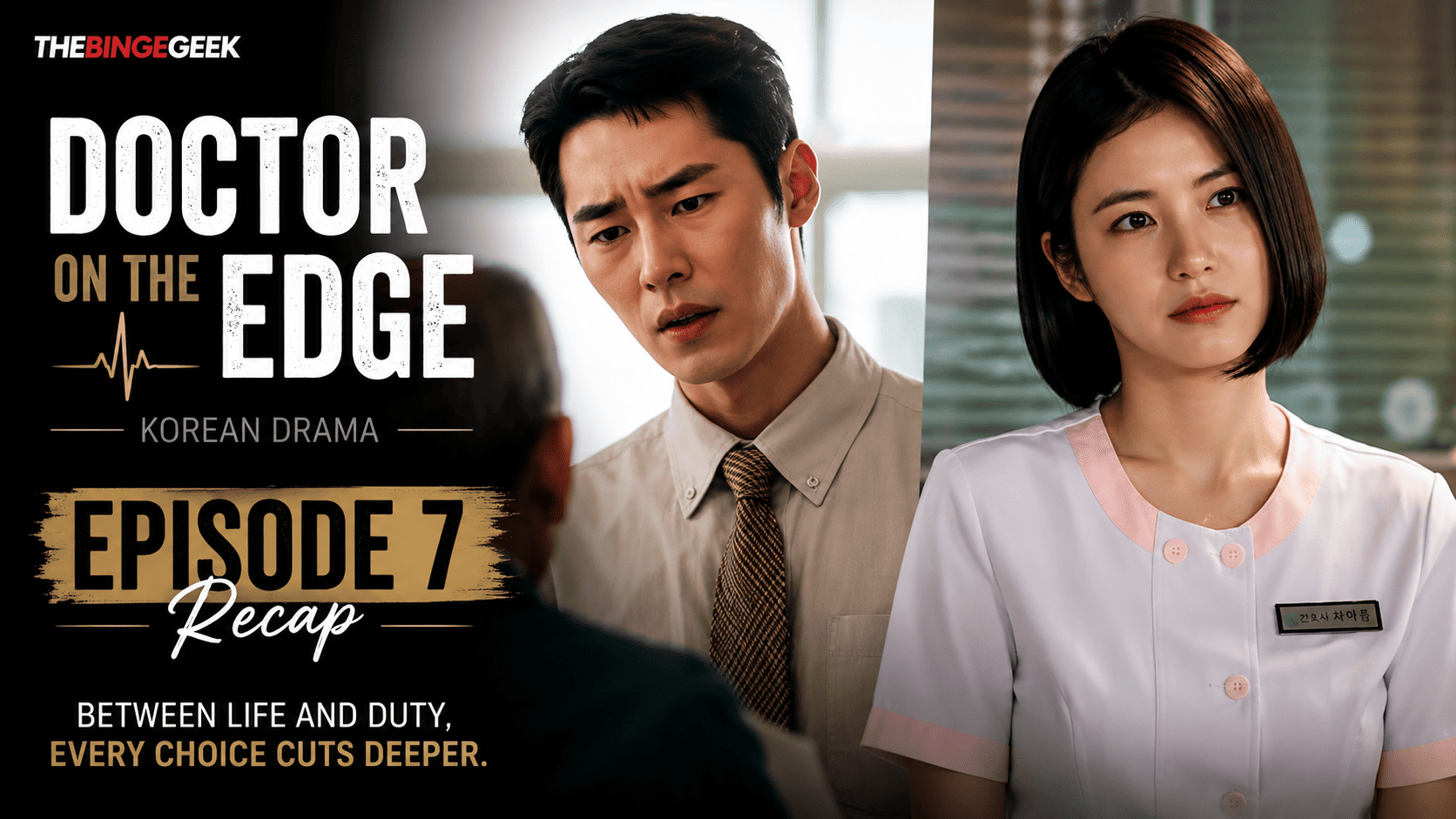 Doctor on the Edge – Korean drama Episode 7 Recap And Review 2026