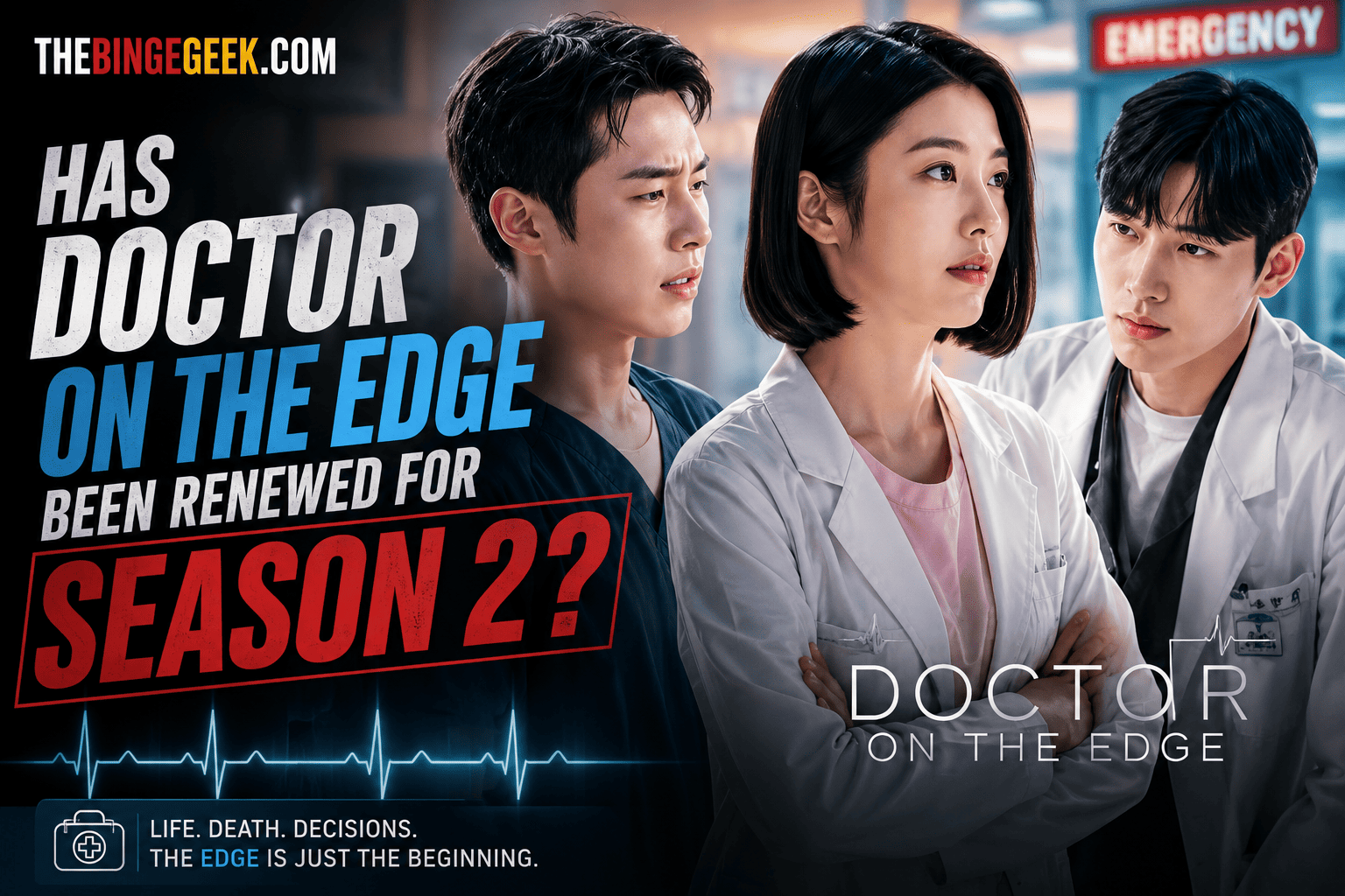 Has Doctor On The Edge been renewed for Season 2 Here’s what we know 2026
