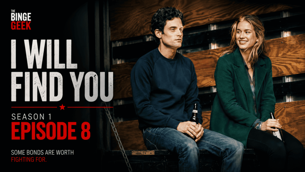 I Will Find You – Season 1 Episode 8 Recap Review And Ending Explained 2026