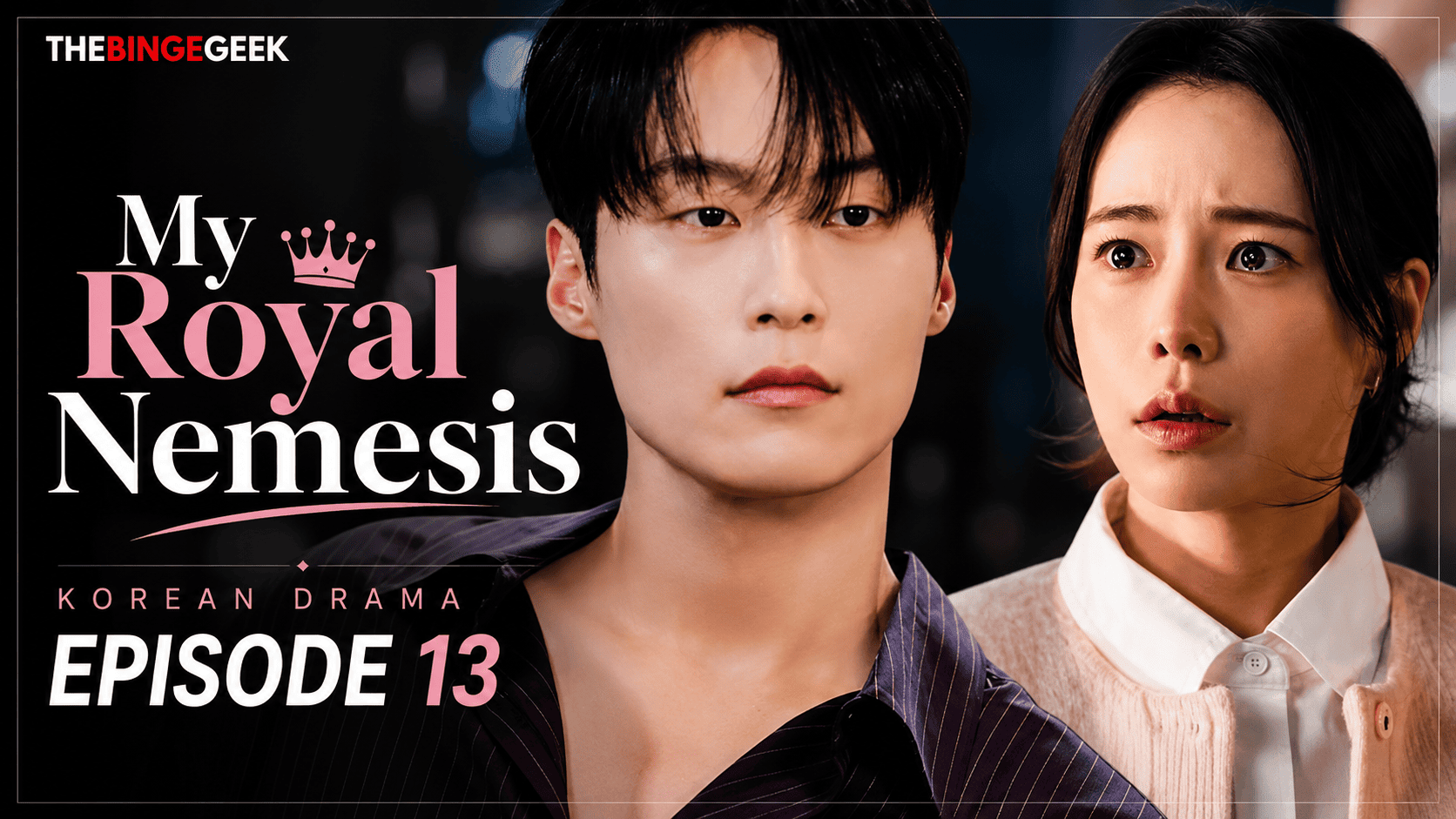 My Royal Nemesis – Korean drama Episode 13 Recap And Review 2026