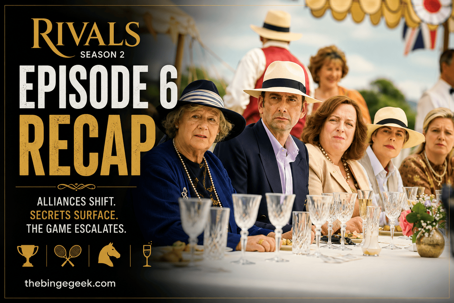 Rivals – Season 2 Episode 6 Recap And Review 2026