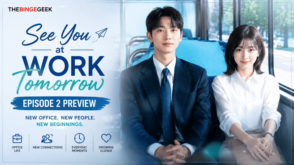 See You at Work Tomorrow Episode 2 Preview Release Date Time And Where To Watch 2026