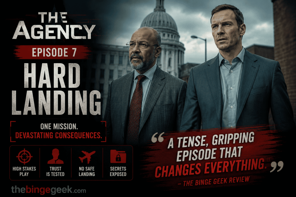 The Agency – Episode 7 Hard Landing Recap And Review 2016