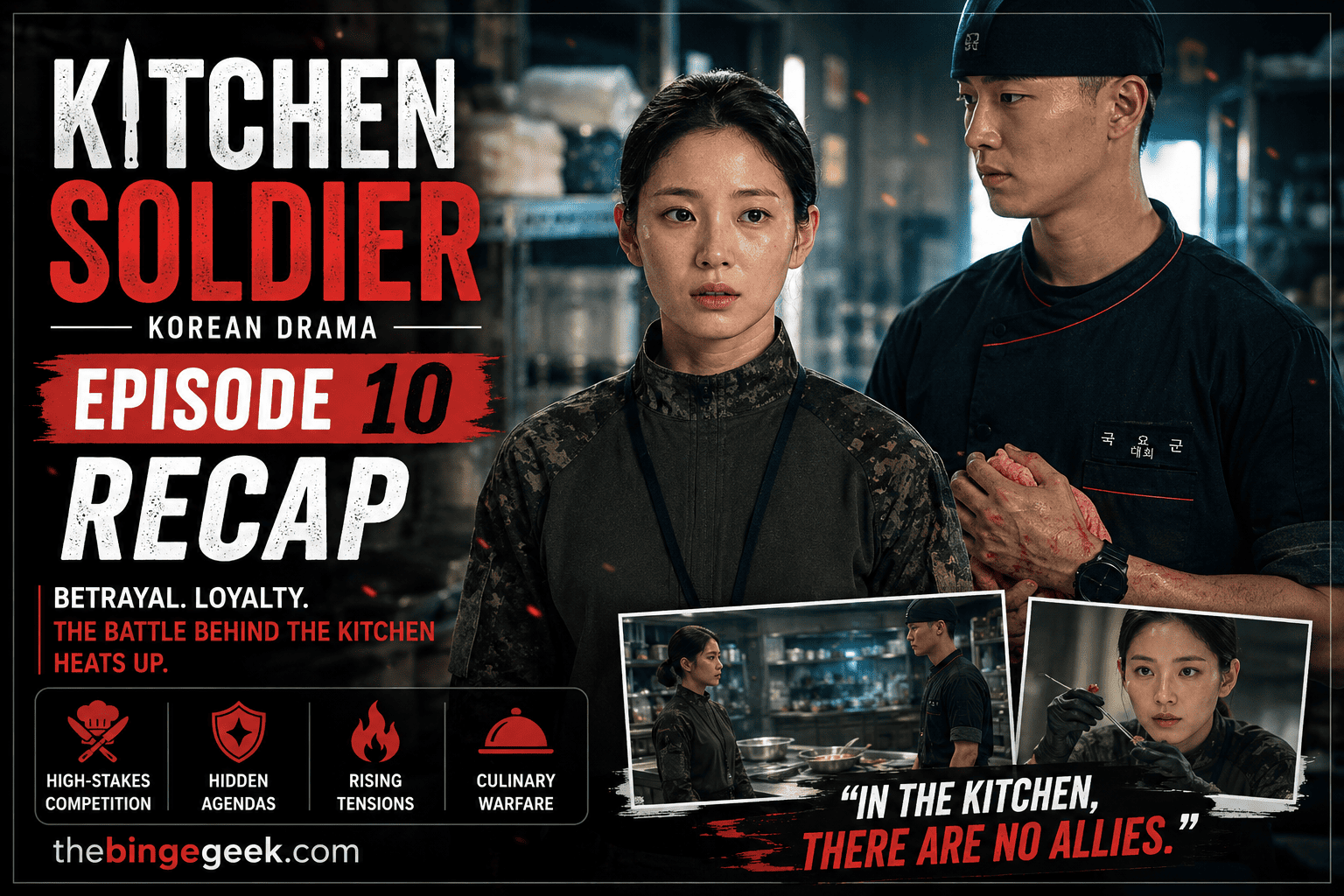 The Legend of Kitchen Soldier Korean drama Episode 10 Recap And Review 2026
