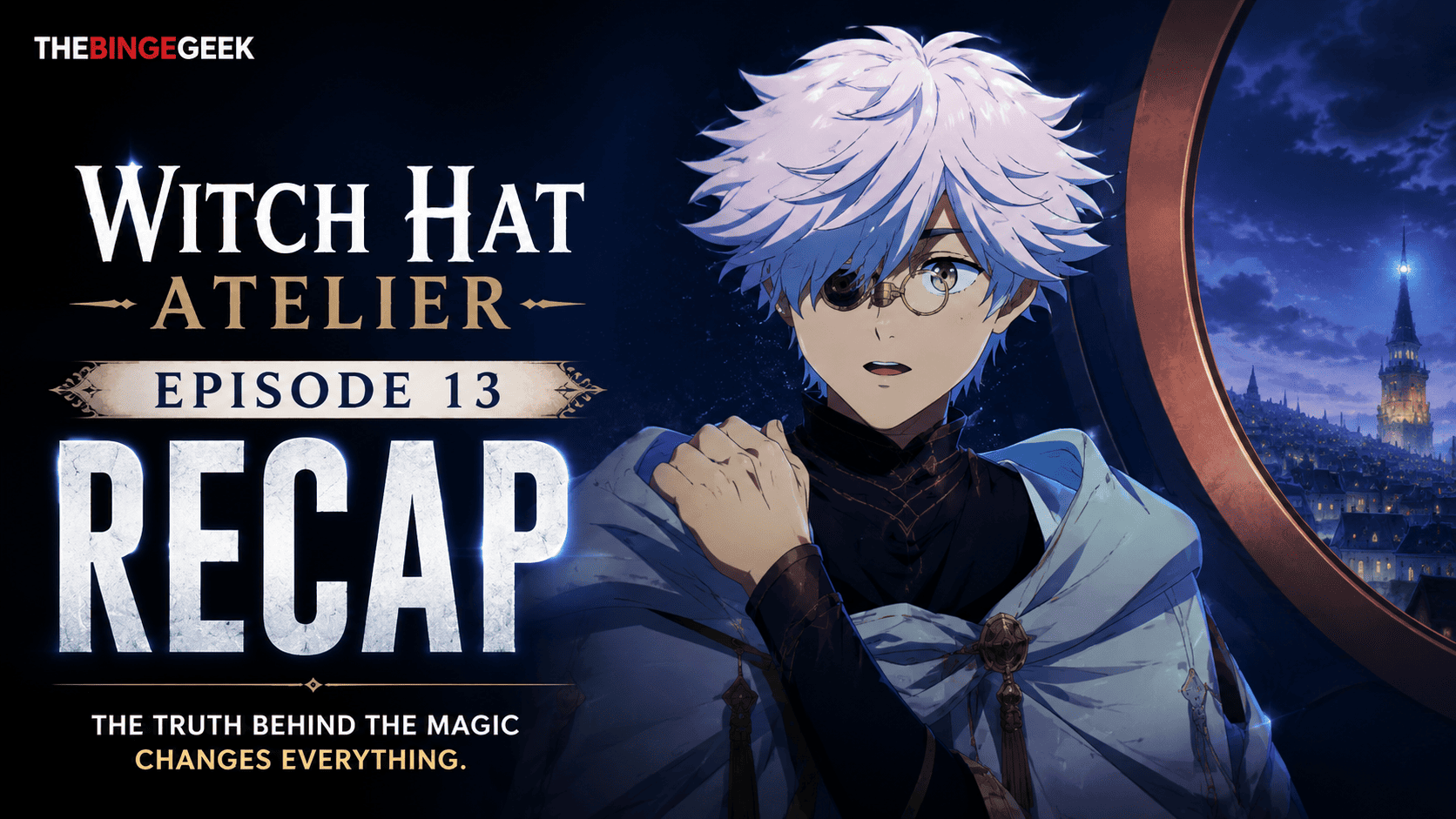 Witch Hat Atelier – Episode 13 Recap Review And Ending Explained 2026