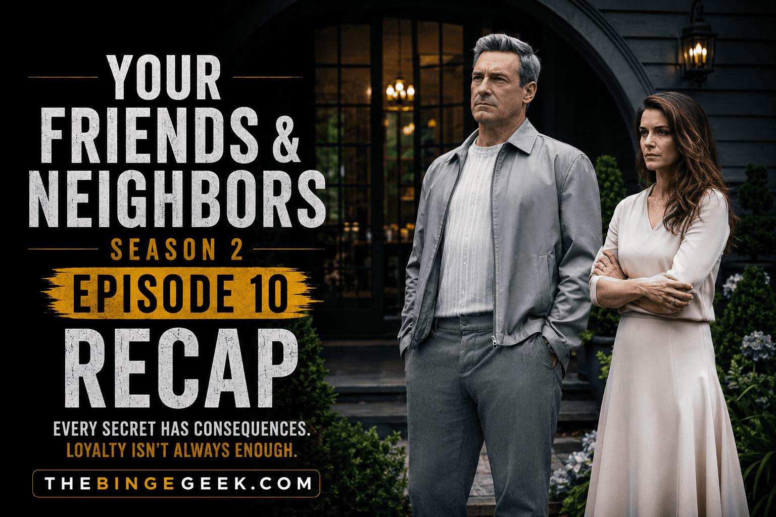 Your Friends & Neighbors – Season 2 Episode 10 Recap, Review And Ending Explained 2026